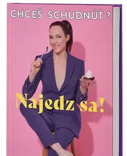 Zdravá výživa, diéty, chudnutie Najedz sa! - Adriana Kneissl Poláková