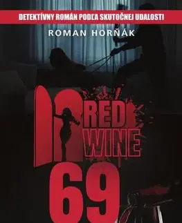 Detektívky, trilery, horory Red wine 69 - Roman Horňák