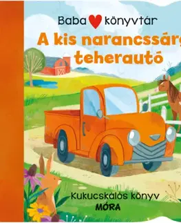 Leporelá, krabičky, puzzle knihy Babakönyvtár - A kis narancssárga teherautó