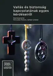 Filozofia Vallás és biztonság kapcsolatának egyes kérdéseiről - Petruska Ferenc