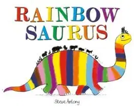 Rozprávky Rainbowsaurus - Steve Antony