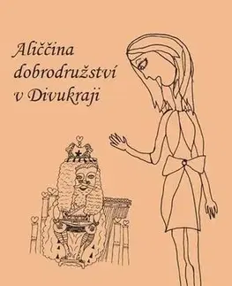 Dobrodružstvo, napätie, western Aliččina dobrodružství v Divukraji - Lewis Carroll