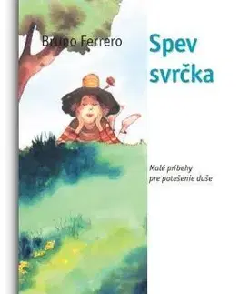 Kresťanstvo Spev svrčka - Bruno Ferrero