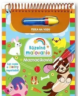 Nalepovačky, vystrihovačky, skladačky Kúzelné maľovanie: Maznáčikovia
