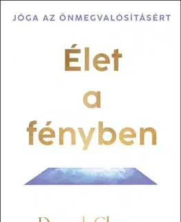 Joga, meditácia Élet a fényben - Deepak Chopra