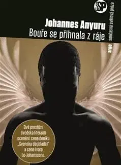 Beletria - ostatné Bouře se přihnala z ráje - Johannes Anyuru