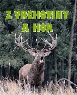 Zvieratá, chovateľstvo - ostatné Z vrchoviny a hor - Pavel Sztwiertnia