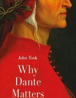Literatúra Why Dante Matters - John Took