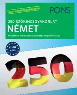 Jazykové učebnice - ostatné PONS 250 Szókincsgyakorlat Német - Kolektív autorov