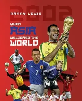 Šport When Asia Welcomed The World - Danny Lewis