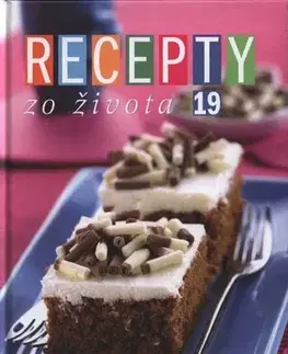Kuchárky - ostatné Recepty zo života 19 - Lenka Čileková,Ivan Štefánek,Dušan