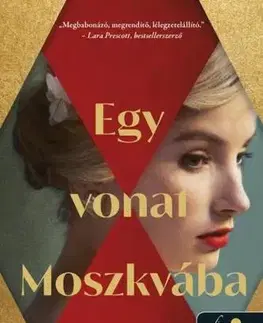 Svetová beletria Egy vonat Moszkvába - Elena Gorokhova