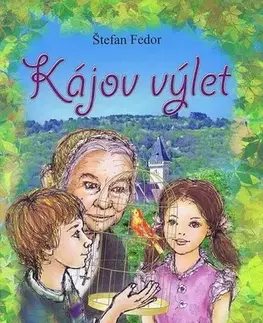 Rozprávky Kájov výlet - Fedor Štefan