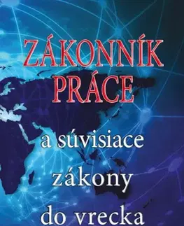 Pracovné právo Zákonník práce a súvisiace zákony do vrecka