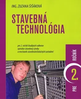 Učebnice pre SŠ - ostatné Stavebná technológia pre 2. ročník - Zuzana Šišáková