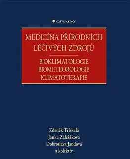 Medicína - ostatné Medicína přírodních léčivých zdrojů - Kolektív autorov