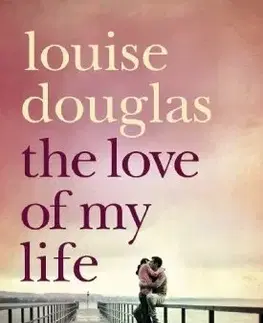 Cudzojazyčná literatúra The Love Of My Life - Louise Douglas