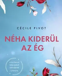 Svetová beletria Néha kiderül az ég - Cecile Pivot