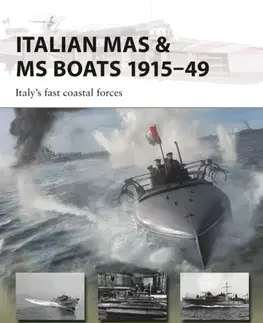 História Italian MAS & MS Boats 1915–49 - Enrico Cernuschi