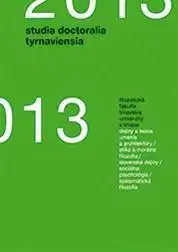 Filozofia Studia doctoralia Tyrnaviensia 2013 - Erika Juríková