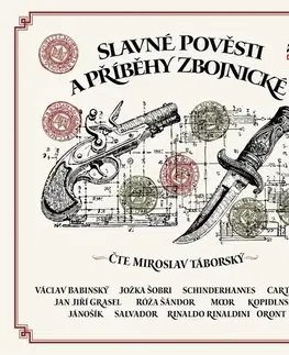 Novely, poviedky, antológie SUPRAPHON a.s. Slavné pověsti a příběhy zbojnické