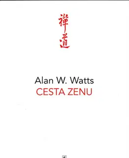 Východné náboženstvá Cesta zenu - Alan Watts