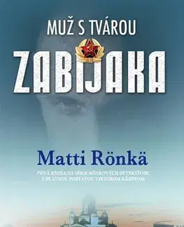Detektívky, trilery, horory Muž s tvárou zabijaka - Matti Rönkä