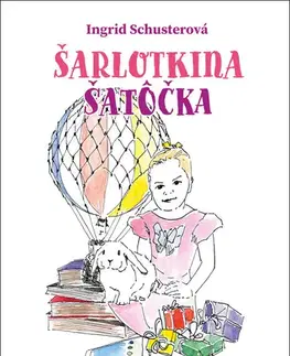 Rozprávky Šarlotkina šatôčka - Ingrid Schusterová
