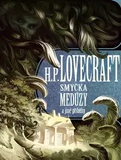 Detektívky, trilery, horory Smyčka medúzy a jiné příběhy - Howard Phillips Lovecraft