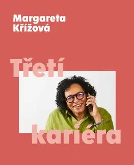 Biznis a kariéra Třetí kariéra - Margareta Křížová