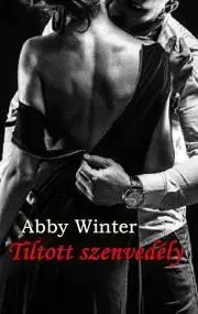 Erotická beletria Tiltott szenvedély - Abby Winter