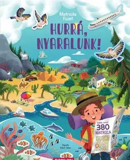 Nalepovačky, vystrihovačky, skladačky Matricás füzet - Hurrá, nyaralunk! - Hannah Joli,Orsolya Fenyvesi