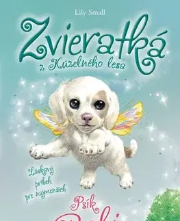 Rozprávky Zvieratká z Kúzelného lesa – Psík Bobi, 2. vydanie - Lily Small,Katarína Lalíková