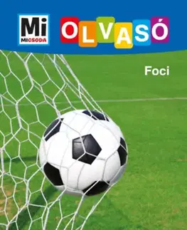 Pre chlapcov Foci - Mi Micsoda Olvasó - Tibor Noé Kiss
