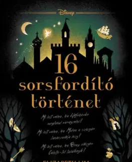 Fantasy, upíri Disney - 16 sorsfordító történet - Sorsfordító történetek - neuvedený,Zsuzsa Widder