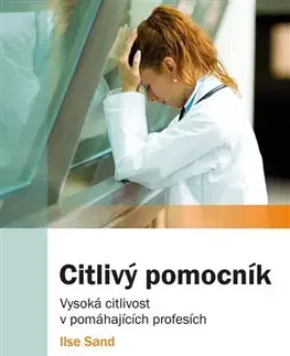 Psychológia, etika Citlivý pomocník - Ilse Sand