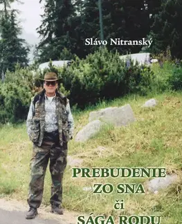 Slovenská beletria Prebudenie zo sna, či sága rodu Krnovcov. Pokračovanie románu Splnený sen - Slávo Nitranský