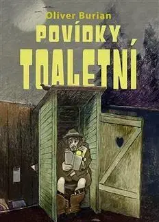 Novely, poviedky, antológie Povídky toaletní - Oliver Burian