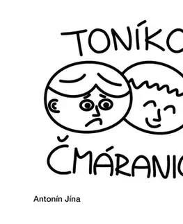 Česká beletria Toníkovy čmáranice 3 - Antonín Jína