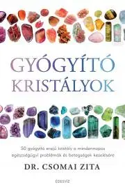 Medicína - ostatné Gyógyító kristályok - Zita Csomai