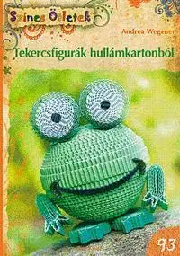 Ručné práce, modelárstvo, remeslá Tekercsfigurák hullámkartonból - Andreas Wegener