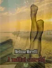 Romantická beletria A ?máltai szerető - Melissa Moretti