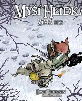 Komiksy Myší hlídka 2 - Zima 1152 - David Petersen