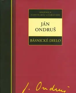Slovenská poézia Básnické dielo - Ján Ondruš - Ján Ondruš