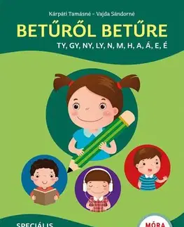 Učebnice pre ZŠ - ostatné Betűről betűre 2. - Speciális olvasás- és írásfejlesztő gyakorlatok - Kolektív autorov