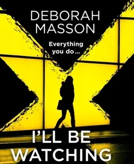 Detektívky, trilery, horory I’ll Be Watching You - Deborah Masson