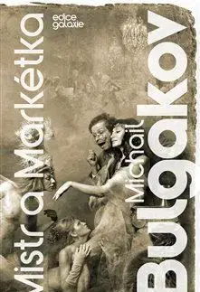 Svetová beletria Mistr a Markétka - Michail Bulgakov