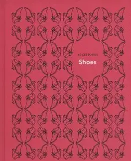 Krása, móda, kozmetika Shoes - Kolektív autorov