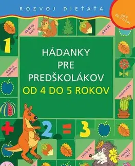 Pre predškolákov Hádanky pre predškolákov od 4 do 5 rokov