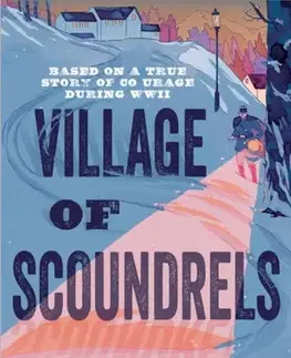 Pre deti a mládež Village of Scoundrels - Margi Preus